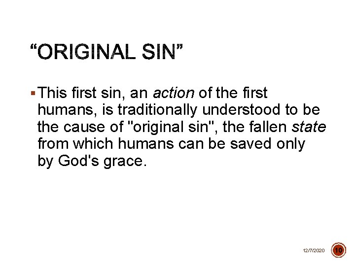 § This first sin, an action of the first humans, is traditionally understood to