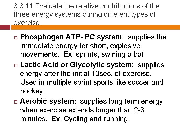 3. 3. 11 Evaluate the relative contributions of the three energy systems during different