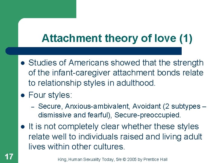 Attachment theory of love (1) l l Studies of Americans showed that the strength