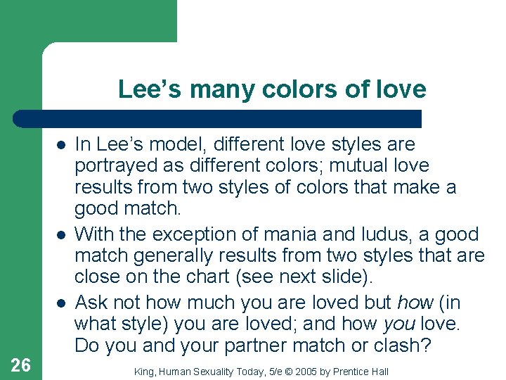 Lee’s many colors of love l l l 26 In Lee’s model, different love