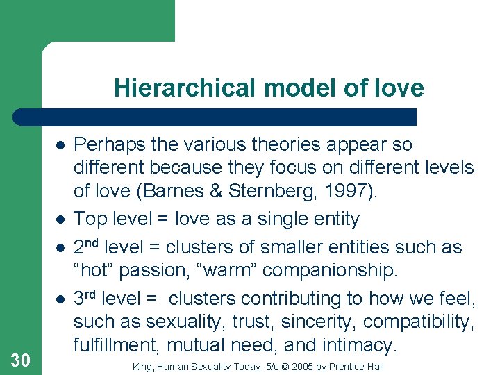 Hierarchical model of love l l 30 Perhaps the various theories appear so different