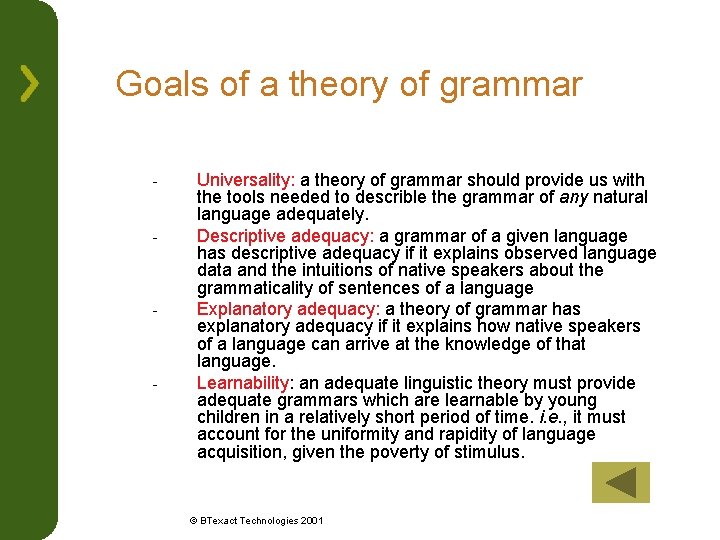 Goals of a theory of grammar - - Universality: a theory of grammar should