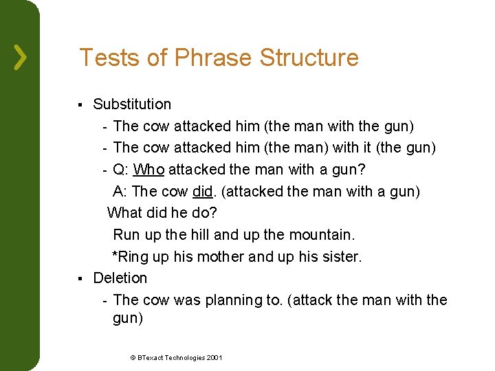 Tests of Phrase Structure Substitution - The cow attacked him (the man with the