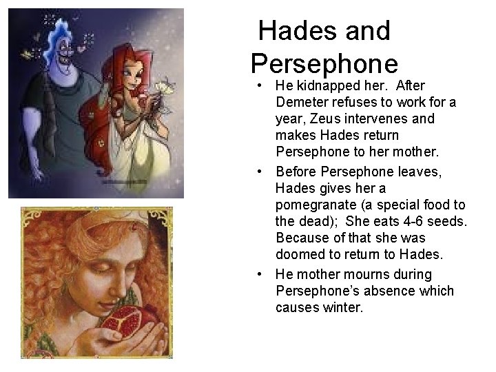 Hades and Persephone • He kidnapped her. After Demeter refuses to work for a Hades and Persephone • He kidnapped her. After Demeter refuses to work for a