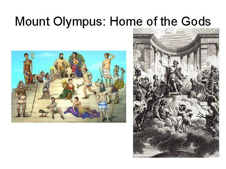 Mount Olympus: Home of the Gods Mount Olympus: Home of the Gods