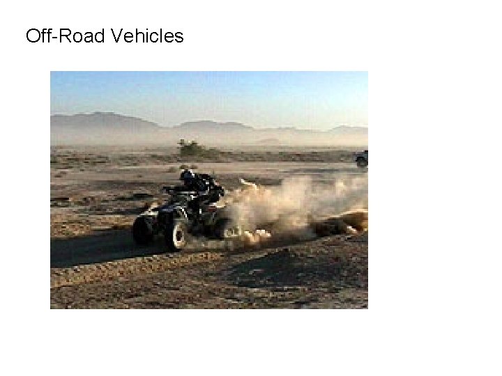 Off-Road Vehicles Off-Road Vehicles