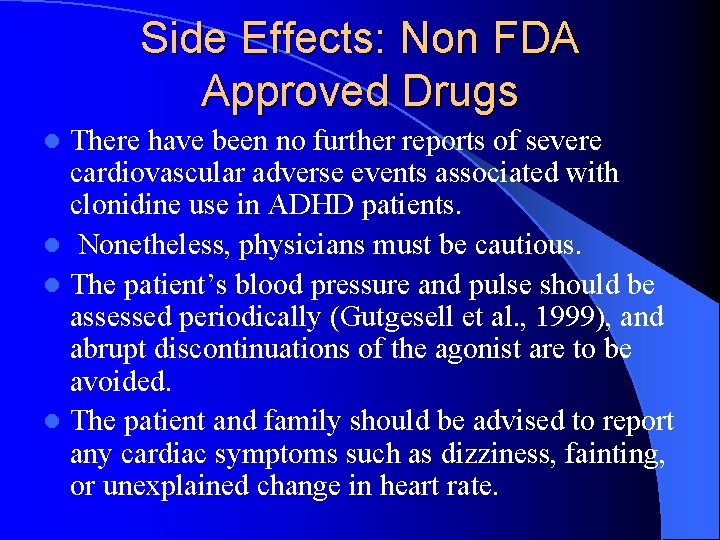 Side Effects: Non FDA Approved Drugs There have been no further reports of severe