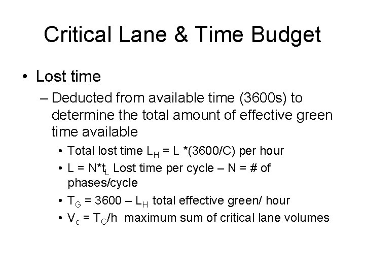 Critical Lane & Time Budget • Lost time – Deducted from available time (3600 Critical Lane & Time Budget • Lost time – Deducted from available time (3600