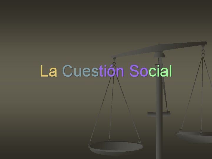 La Cuestión Social 