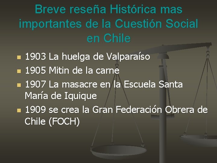 Breve reseña Histórica mas importantes de la Cuestión Social en Chile n n 1903