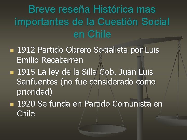 Breve reseña Histórica mas importantes de la Cuestión Social en Chile n n n