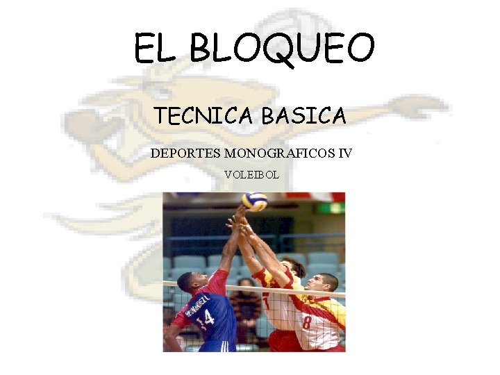 EL BLOQUEO TECNICA BASICA DEPORTES MONOGRAFICOS IV VOLEIBOL 
