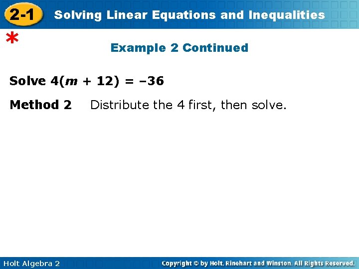 2 -1 Solving Linear Equations and Inequalities * Example 2 Continued Solve 4(m +
