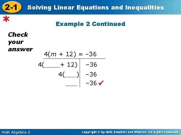 2 -1 Solving Linear Equations and Inequalities * Check your answer Example 2 Continued