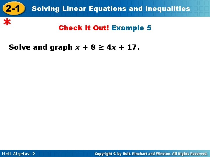 2 -1 Solving Linear Equations and Inequalities * Check It Out! Example 5 Solve