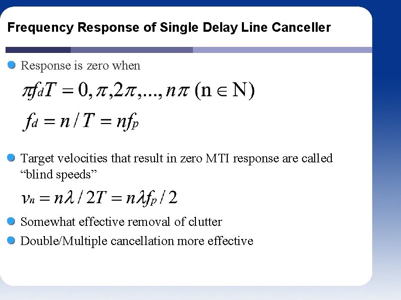 Frequency Response of Single Delay Line Canceller Response is zero when Target velocities that