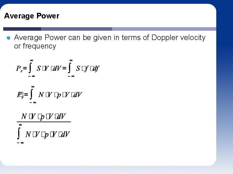 Average Power can be given in terms of Doppler velocity or frequency 