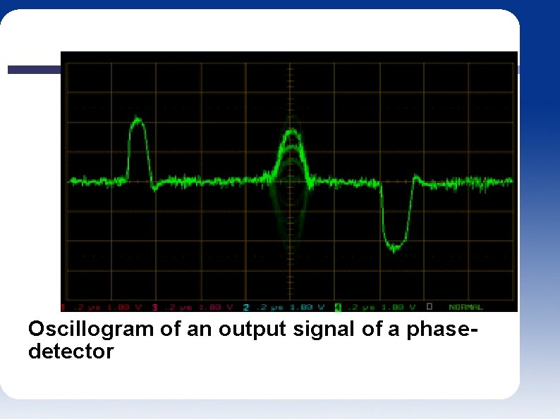 Oscillogram of an output signal of a phasedetector 