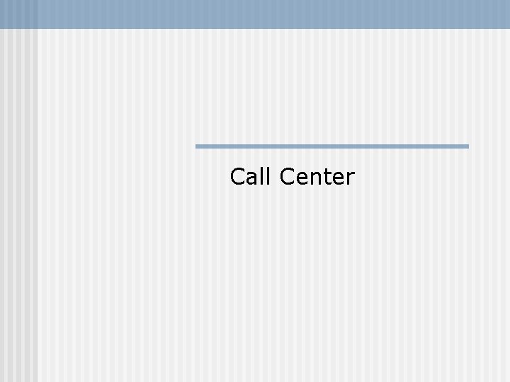 Call Center 