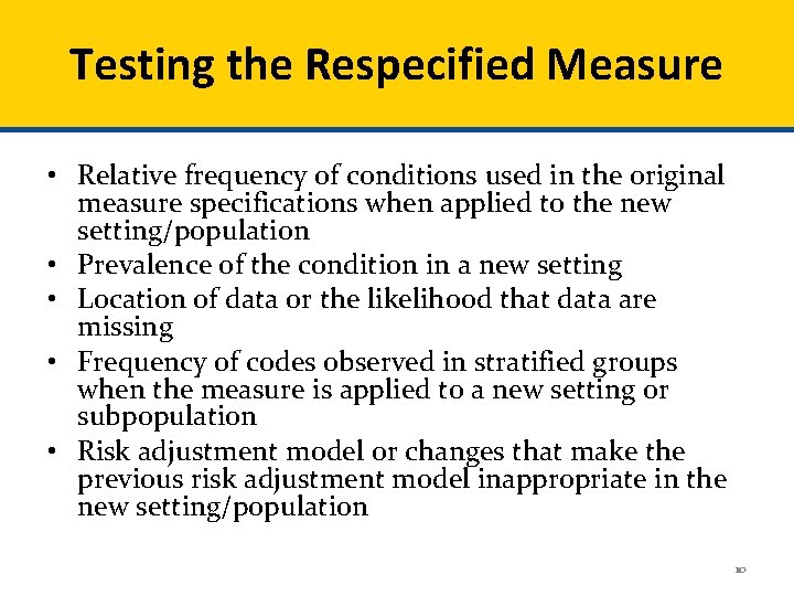 Testing the Respecified Measure • Relative frequency of conditions used in the original measure