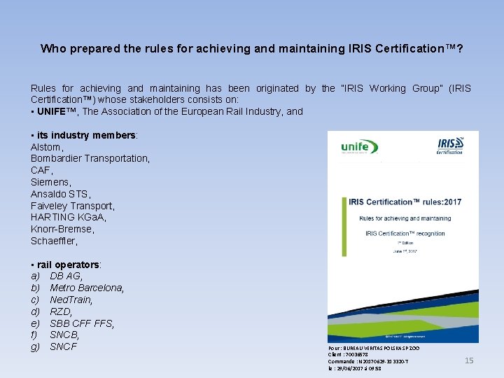 Who prepared the rules for achieving and maintaining IRIS Certification™? Rules for achieving and Who prepared the rules for achieving and maintaining IRIS Certification™? Rules for achieving and
