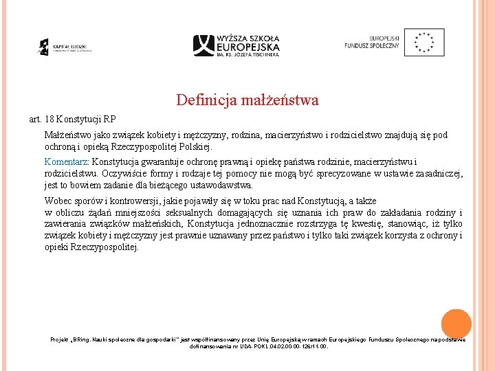 Definicja małżeństwa art. 18 Konstytucji RP Małżeństwo jako związek kobiety i mężczyzny, rodzina, macierzyństwo