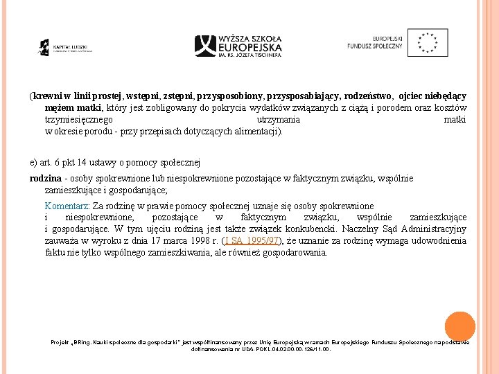(krewni w linii prostej, wstępni, zstępni, przysposobiony, przysposabiający, rodzeństwo, ojciec niebędący mężem matki, który