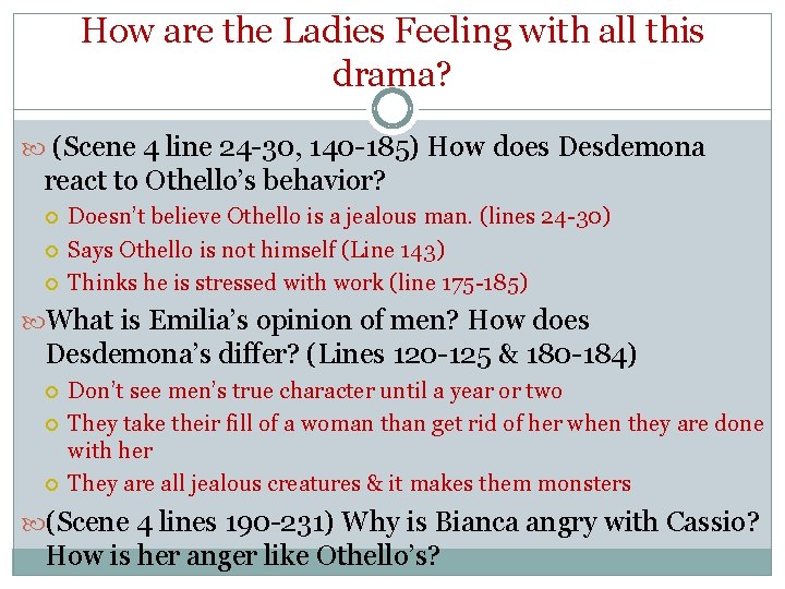How are the Ladies Feeling with all this drama? (Scene 4 line 24 -30, How are the Ladies Feeling with all this drama? (Scene 4 line 24 -30,