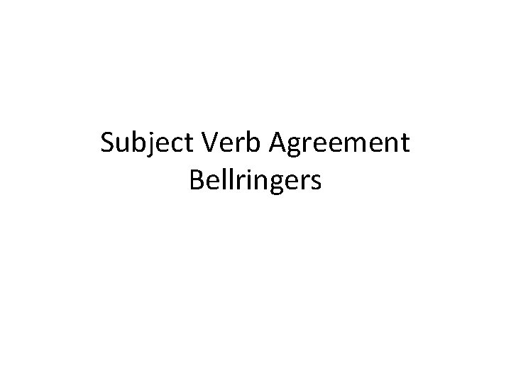 Subject Verb Agreement Bellringers 