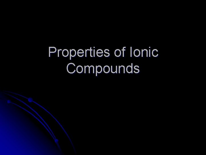 Properties of Ionic Compounds 