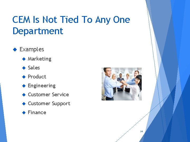 CEM Is Not Tied To Any One Department Examples Marketing Sales Product Engineering Customer
