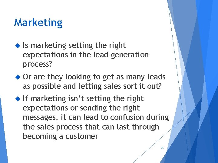 Marketing Is marketing setting the right expectations in the lead generation process? Or are