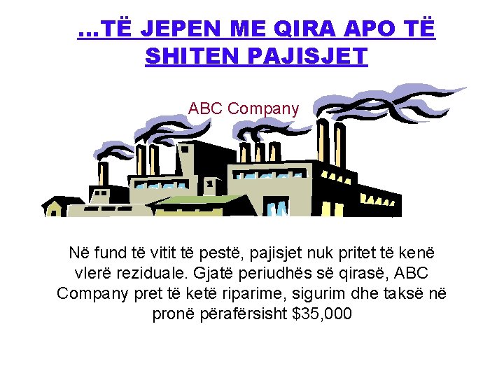 …TË JEPEN ME QIRA APO TË SHITEN PAJISJET ABC Company Në fund të vitit