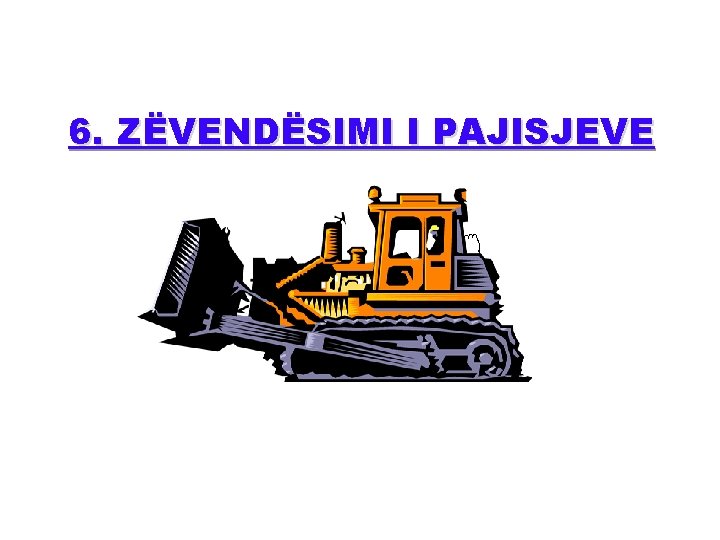 6. ZËVENDËSIMI I PAJISJEVE 