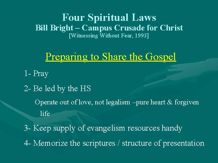 Four Spiritual Laws Bill Bright – Campus Crusade for Christ [Witnessing Without Fear, 1993]