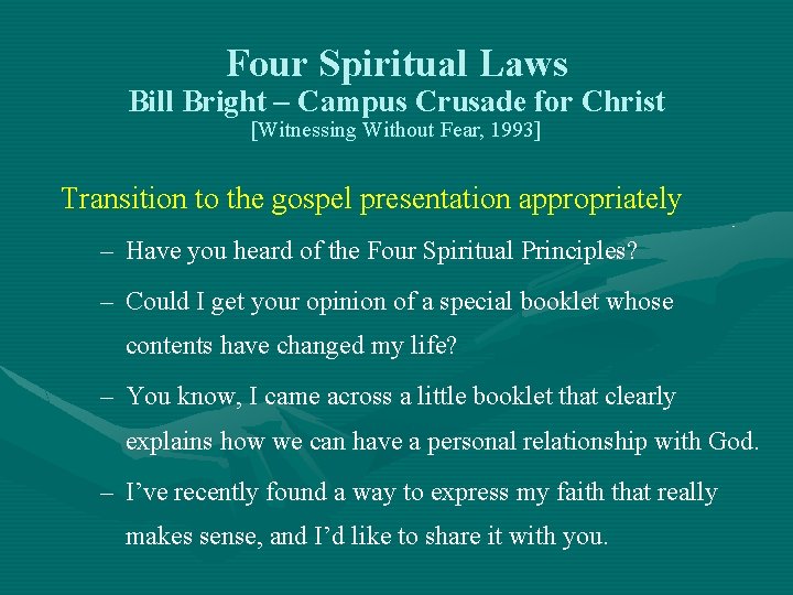 Four Spiritual Laws Bill Bright – Campus Crusade for Christ [Witnessing Without Fear, 1993]