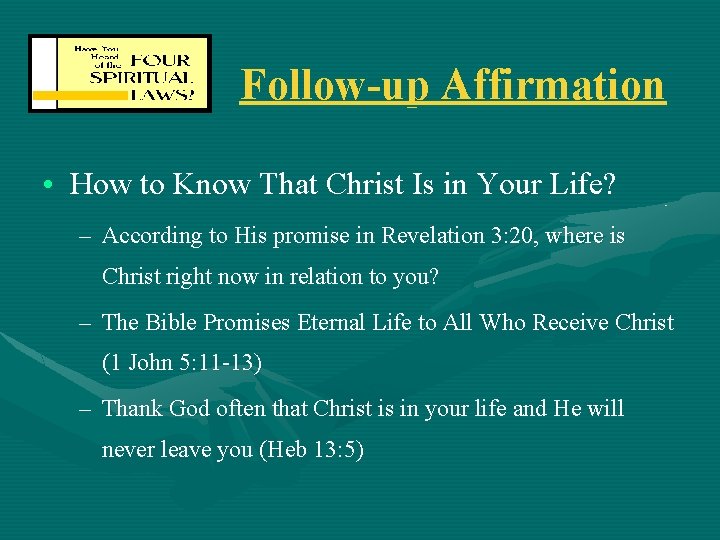 Follow-up Affirmation • How to Know That Christ Is in Your Life? – According