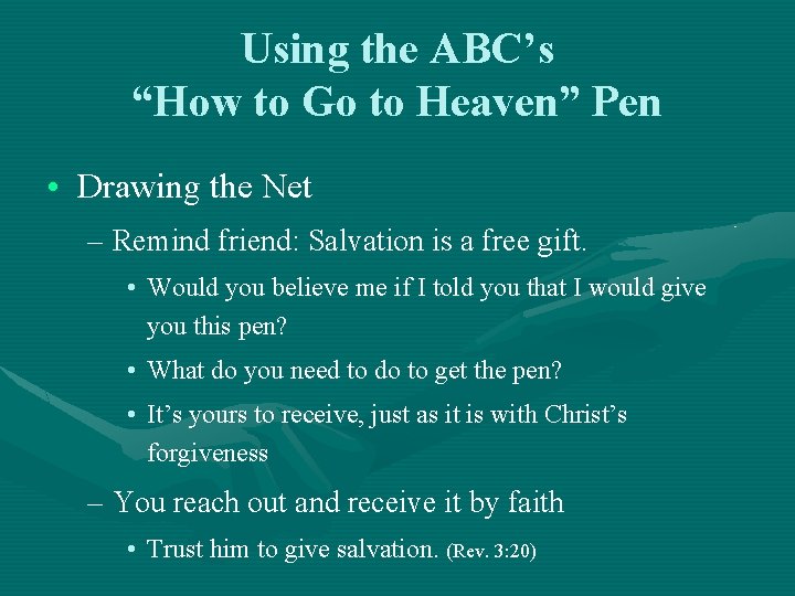 Using the ABC’s “How to Go to Heaven” Pen • Drawing the Net –