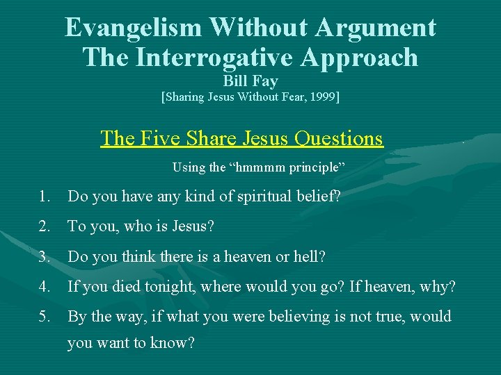 Evangelism Without Argument The Interrogative Approach Bill Fay [Sharing Jesus Without Fear, 1999] The