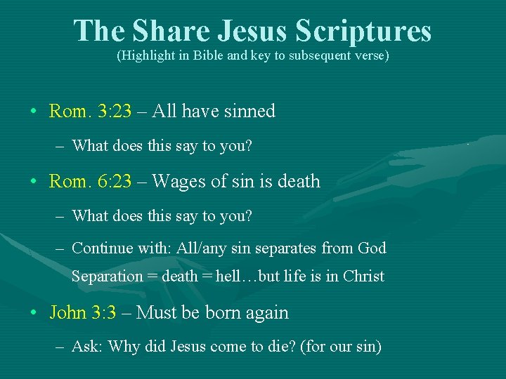 The Share Jesus Scriptures (Highlight in Bible and key to subsequent verse) • Rom.