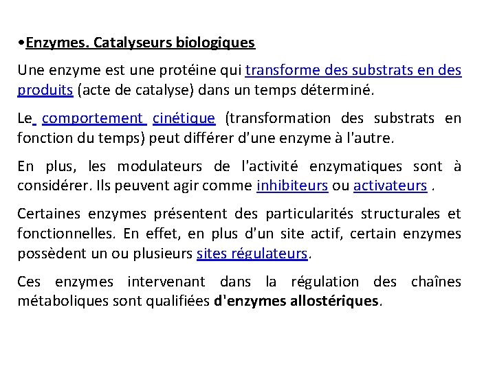 • Enzymes. Catalyseurs biologiques Une enzyme est une protéine qui transforme des substrats • Enzymes. Catalyseurs biologiques Une enzyme est une protéine qui transforme des substrats