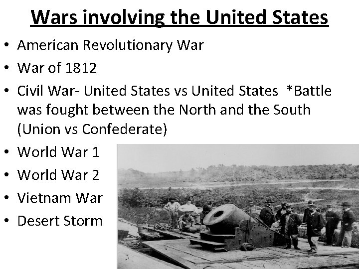 Wars involving the United States • American Revolutionary War • War of 1812 •