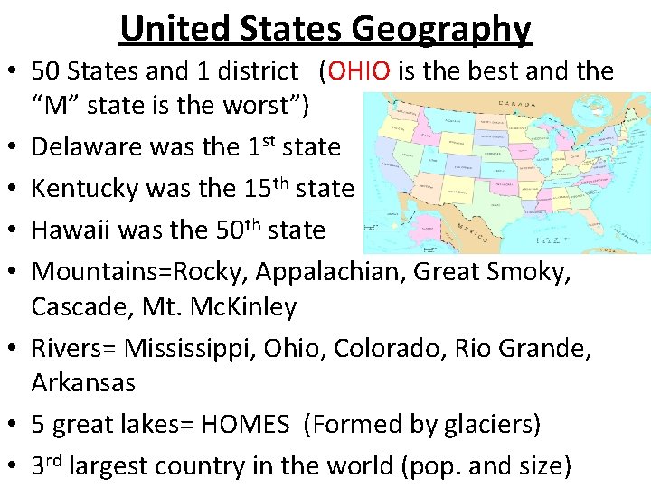 United States Geography • 50 States and 1 district (OHIO is the best and