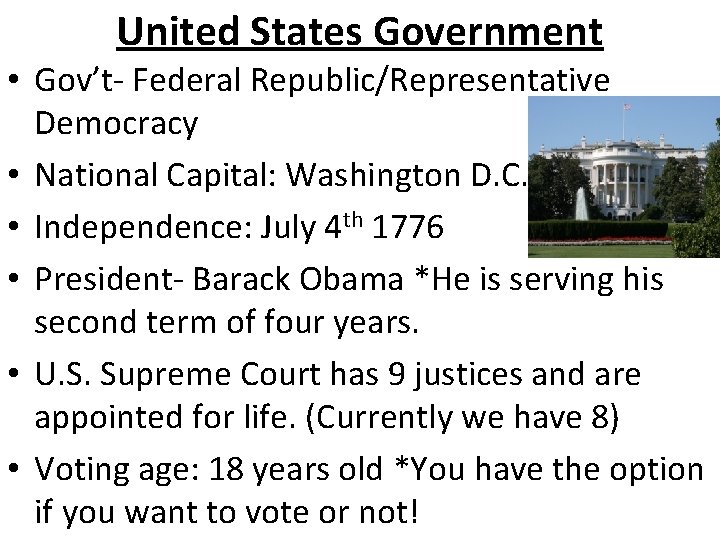 United States Government • Gov’t- Federal Republic/Representative Democracy • National Capital: Washington D. C.