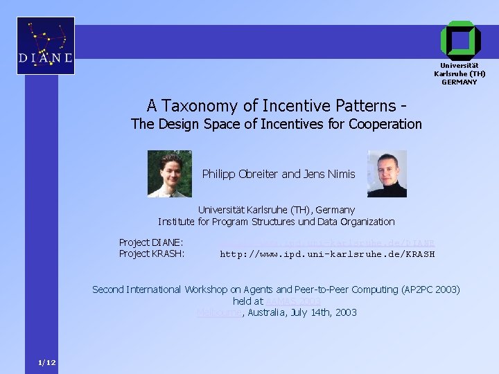 Universität Karlsruhe (TH) GERMANY A Taxonomy of Incentive Patterns - The Design Space of