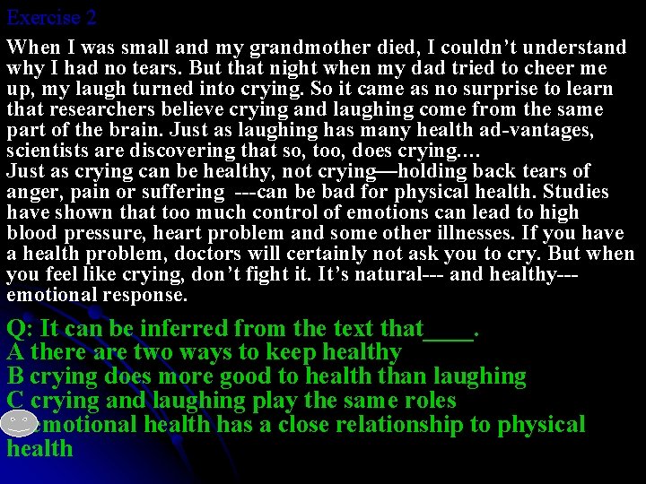 Exercise 2 When I was small and my grandmother died, I couldn’t understand why