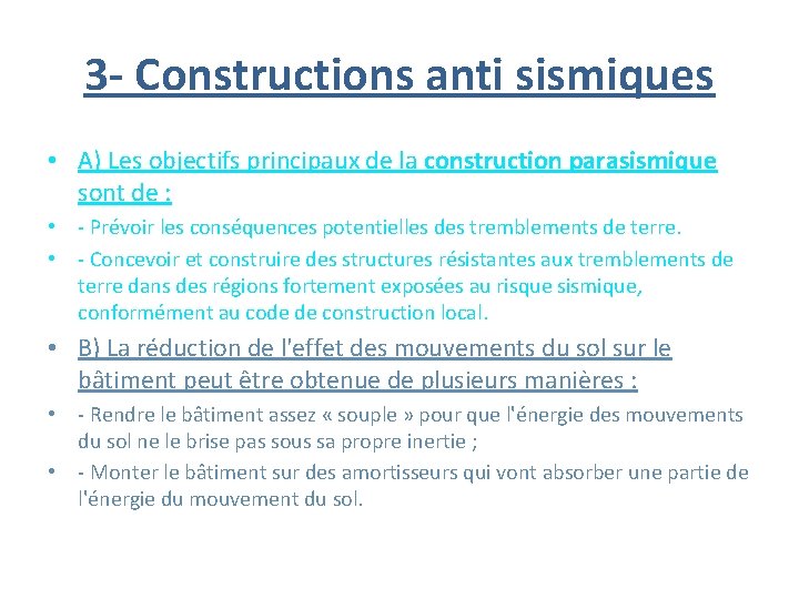 3 - Constructions anti sismiques • A) Les objectifs principaux de la construction parasismique