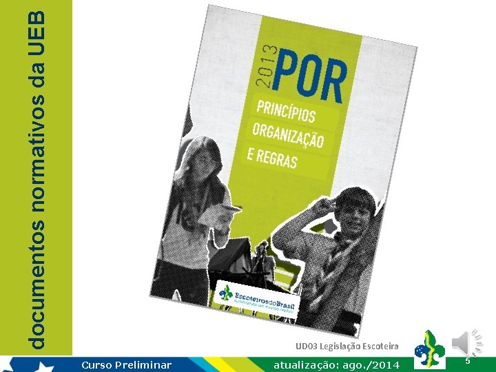 documentos normativos da UEB O POR 2. 013 regula, de forma geral, a prática