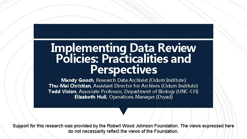 Implementing Data Review Policies: Practicalities and Perspectives Mandy Gooch, Research Data Archivist (Odum Institute)