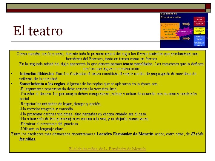 El teatro Como sucedía con la poesía, durante toda la primera mitad del siglo